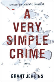 Title: A Very Simple Crime, Author: Grant Jerkins
