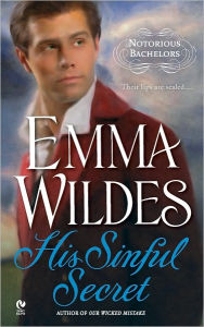 Title: His Sinful Secret (Notorious Bachelors Series #3), Author: Emma Wildes