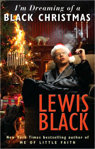 Title: I'm Dreaming of a Black Christmas, Author: Lewis Black