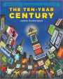 The Ten-Year Century: Explaining the First Decade of the New Millennium