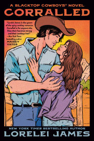 Title: Corralled (Blacktop Cowboys Series #1), Author: Lorelei James