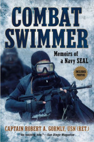 Title: Combat Swimmer: Memoirs of a Navy SEAL, Author: Robert A. Gormly