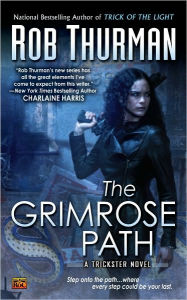 Title: The Grimrose Path (Trickster Series #2), Author: Rob Thurman