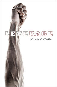 Title: Leverage, Author: Joshua C. Cohen