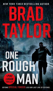 Title: One Rough Man (Pike Logan Series #1), Author: Brad Taylor