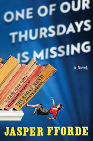 Title: One of Our Thursdays Is Missing (Thursday Next Series #6), Author: Jasper Fforde