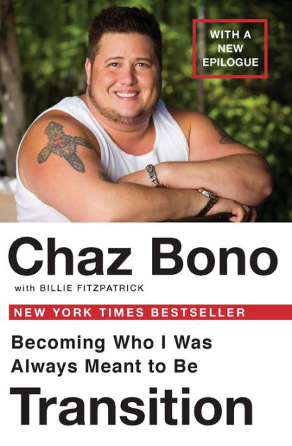 Transition: Becoming Who I Was Always Meant To Be By Chaz Bono, Billie ...