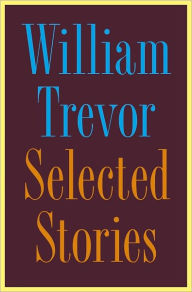 Title: Selected Stories, Author: William Trevor