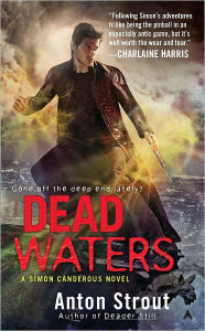Title: Dead Waters (Simon Canderous Series #4), Author: Anton Strout