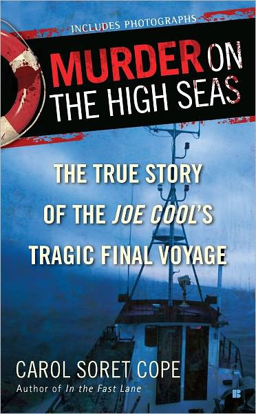 Murder On The High Seas The True Story Of The Joe Cools Tragic Final Voyage By Carol Cope 2684