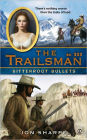 Bitterroot Bullets (Trailsman Series #353)