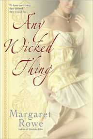 Title: Any Wicked Thing, Author: Margaret Rowe