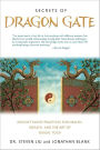 Secrets of Dragon Gate: Ancient Taoist Practices for Health, Wealth, and the Art ofSexual Yoga