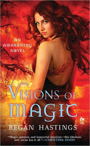 Title: Visions of Magic (Awakening Fantasy Series #1), Author: Regan Hastings