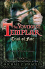 Trail of Fate (Youngest Templar Series #2)