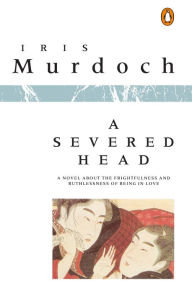 Title: A Severed Head, Author: Iris Murdoch