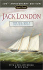 The Sea-Wolf and Selected Stories: 100th Anniversary Edition
