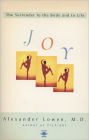 Joy: The Surrender to the Body and to Life