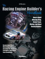 Racing Engine Builder's HandbookHP1492: How to Build Winning Drag, Circle Track, Marine and Road RacingEngines