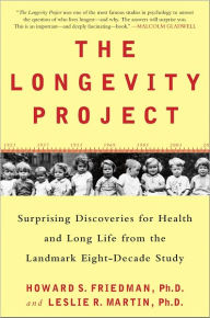 Title: The Longevity Project: Surprising Discoveries for Health and Long Life from the Landmark Eight-Decade Study, Author: Howard S. Friedman