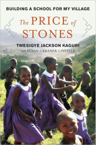 Title: A School for My Village: A Promise to the Orphans of Nyaka, Author: Twesigye Jackson Kaguri