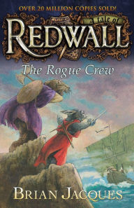 Title: The Rogue Crew (Redwall Series #22), Author: Brian Jacques