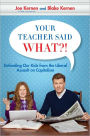 Your Teacher Said What?!: Trying to Raise a Fifth Grade Capitalist in Obama's America