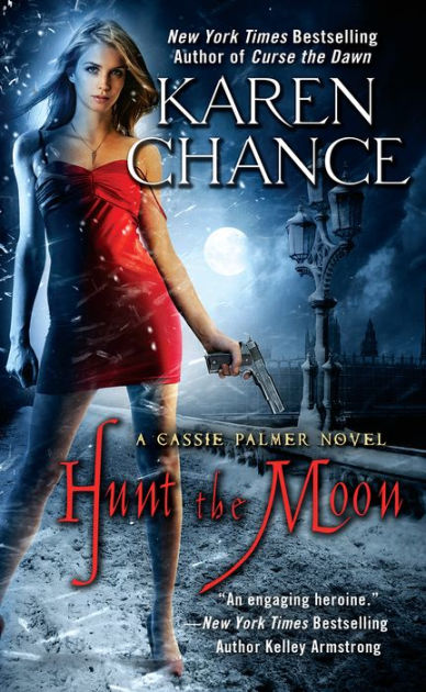Hunt The Moon Cassie Palmer Series 5 By Karen Chance Paperback Barnes Noble