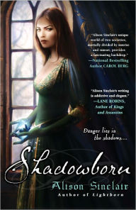 Title: Shadowborn (Darkborn Trilogy Series #3), Author: Alison Sinclair