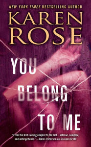 Title: You Belong to Me, Author: Karen Rose