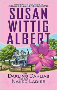 Title: The Darling Dahlias and the Naked Ladies (Darling Dahlias Series #2), Author: Susan Wittig Albert