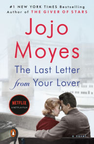 Title: The Last Letter from Your Lover, Author: Jojo Moyes