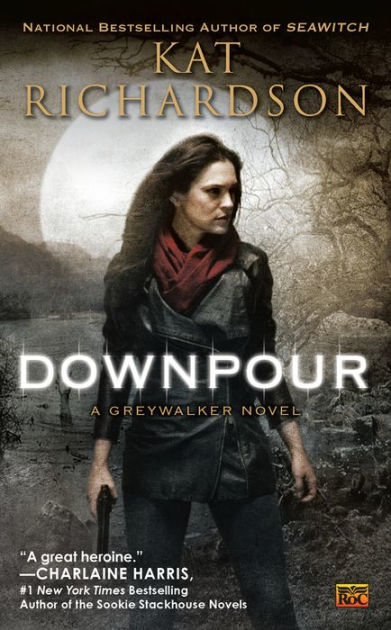 Downpour Greywalker 6 By Kat Richardson