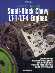 Title: Rebuild LT1/LT4 Small-Block Chevy Engines HP1393, Author: Mike Mavrigian