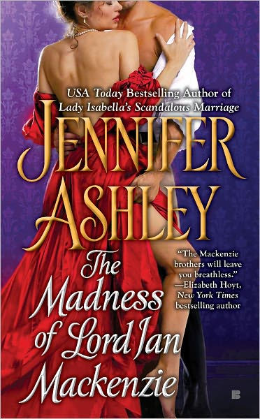The Madness Of Lord Ian Mackenzie Mackenzies Mcbrides Series 1 By Jennifer Ashley Paperback Barnes Noble