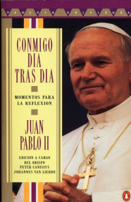 Title: Conmigo día tras día: Momentos para la reflexión, Author: Pope John Paul II