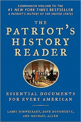 The Patriot's History Reader: Essential Documents for Every American