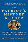 The Patriot's History Reader: Essential Documents for Every American