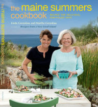 Title: The Maine Summers Cookbook: Recipes for Delicious, Sun-Filled Days, Author: Linda Greenlaw