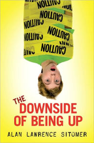 Title: The Downside of Being Up, Author: Alan Lawrence Sitomer