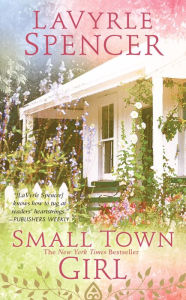 Title: Small Town Girl, Author: LaVyrle Spencer