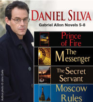 Title: Gabriel Allon Novels 5-8: Prince of Fire / The Messenger / The Secret Servant / Moscow Rules, Author: Daniel Silva