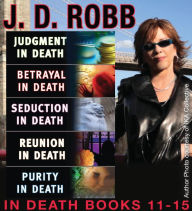 Title: J. D. Robb In Death Collection Books 11-15: Judgment in Death, Betrayal in Death, Seduction in Death, Reunion in Death, Purity in Death, Author: J. D. Robb