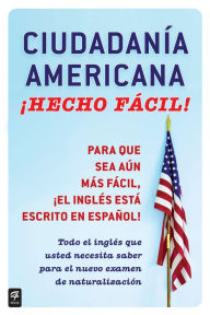 Title: Ciudadania Americana ¡Hecho fácil!, Author: Raquel Roque