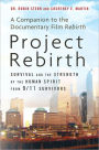 Project Rebirth: Survival and the Strength of the Human Spirit from 9/11 Survivors