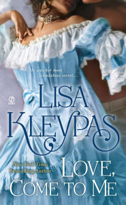 Title: Love, Come to Me, Author: Lisa Kleypas