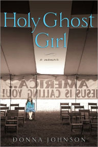 Title: Holy Ghost Girl, Author: Donna Johnson