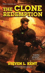 Title: The Clone Redemption, Author: Steven L. Kent