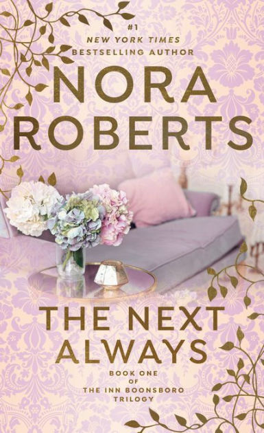 The Next Always Inn Boonsboro Trilogy 1 By Nora Roberts Nook Book Ebook Barnes Noble