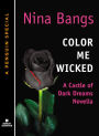 Color Me Wicked: A Castle of Dark Dreams Novella (A Penguin Special from Berkley Sensation)